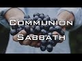 Communion Sabbath