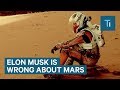 Elon Musk Shouldn't Build Cities On Mars