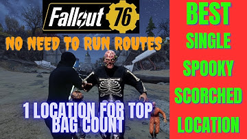 Fallout 76 : Best Spooky scorched location no need to run routes double your bag count /2023