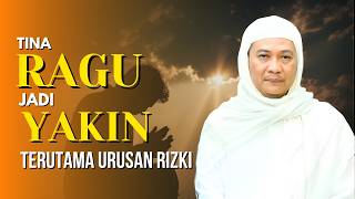 Hayang Kayakinan Ka Allah Nambah? Ieu Rahasiana | Abuya Uci Turtusi