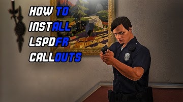*UPDATED* How to install LSPDFR Callouts (2020)