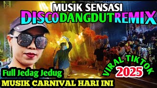 🔴Viral This Week‼️ Dangdut Disco Music Remix Full Bass Carnival Dance Today @musikkampung-p8g