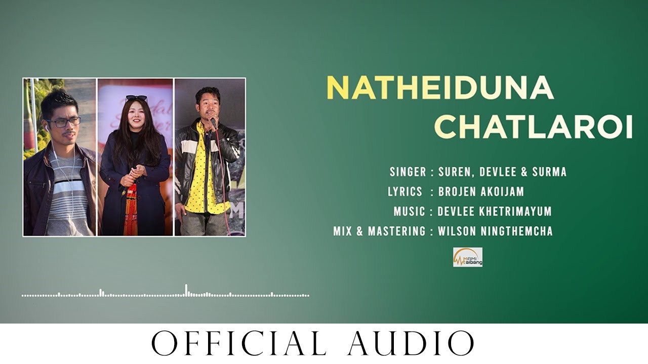 Natheiduna Chatlaroi  Suren Devlee  Surma Chanu  Official Audio Song Release 2021