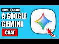 How to share a google gemini chat (2026)