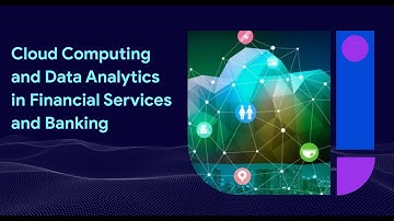 Cloud Computing and Data Analytics in Financial Services and Banking