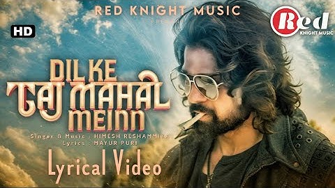 Dil Ke Taj Mahal Mein (LYRICS) Himesh Reshammiya | BADASS RAVI KUMAR | Prabhudeva | In Cinemas 7 Feb