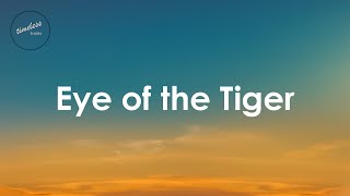 Video thumbnail of "Survivor - Eye Of The Tiger (Lyrics)"