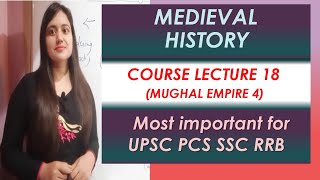 Medieval History Full Course मध्‍यकालीन भारत (Mughals) L18 for UPSC SSC PCS