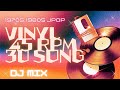 [ 70s 80s 歌謡曲 ] J-POP Kayoukyoku VINYL 45 rpm 30 songs DJ Mix 48min.