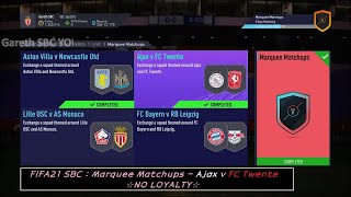 FIFA21 SBC : Marquee Matchups - Ajax v FC Twente ☆NO LOYALTY☆