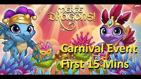 Merge Dragons Carnival Event First 15 Mins
