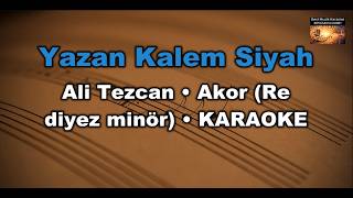 Yazan Kalem Siyah - Ali Tezcan (Akor/D /Re Diyez Minör) Karaoke / Md Altyapı / Cover / 