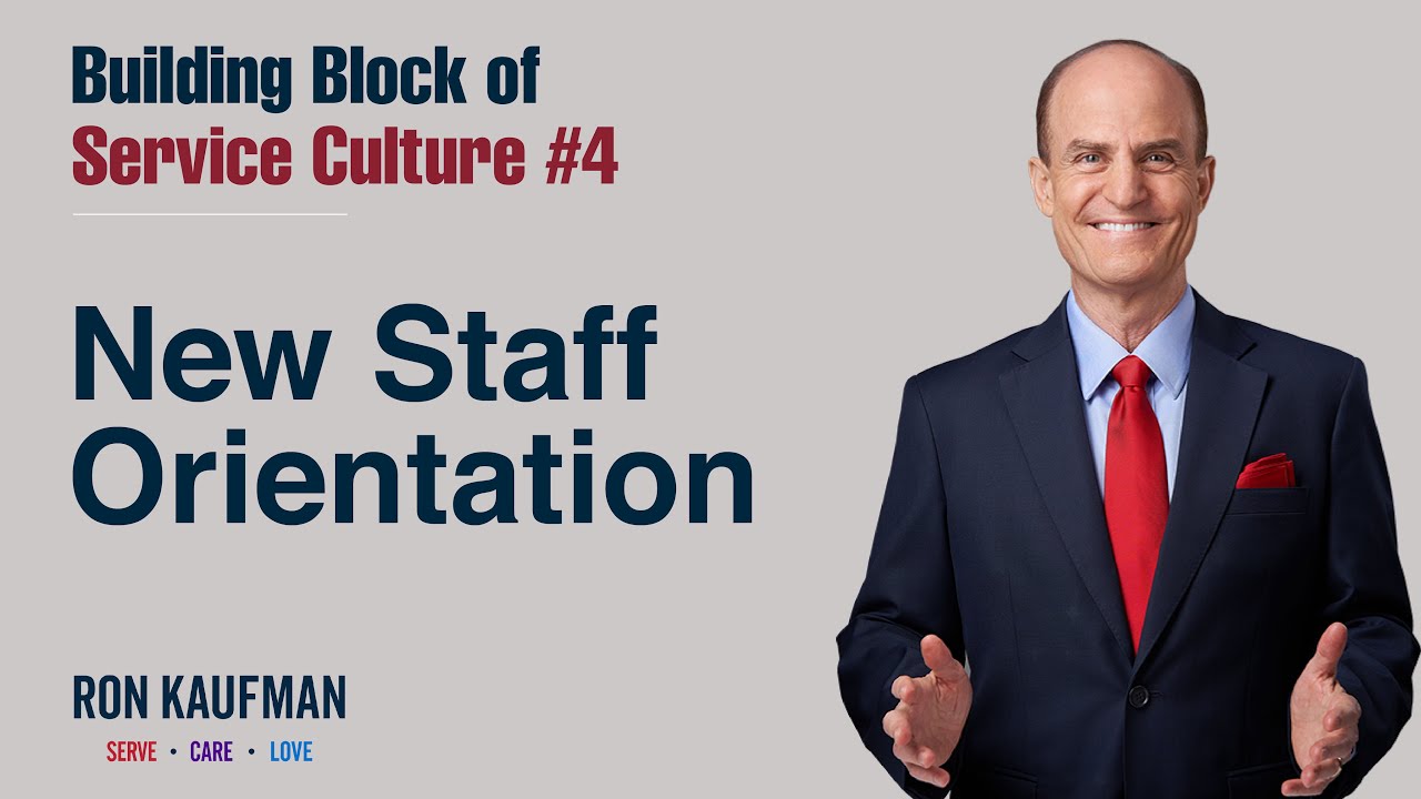 Building Block of Service Culture #4 New Staff Orientation