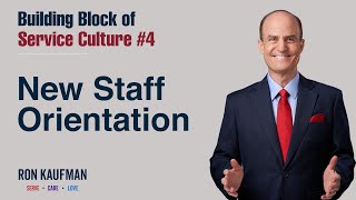 Building Block of Service Culture #4 New Staff Orientation
