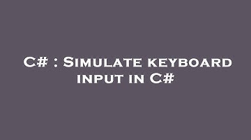 C# : Simulate keyboard input in C#