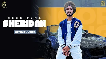 SHERIDAN (Full Video) Noor Tung | Youngstarr  | Director Whiz | Latest New Punjabi Song 2022