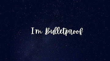 I'm Bulletproof - Mindme