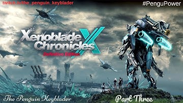 Xenoblade Chronicles X Definitive Edition: Part Three