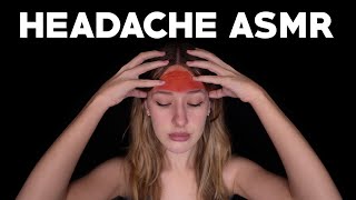 Asmr For Headache Relief