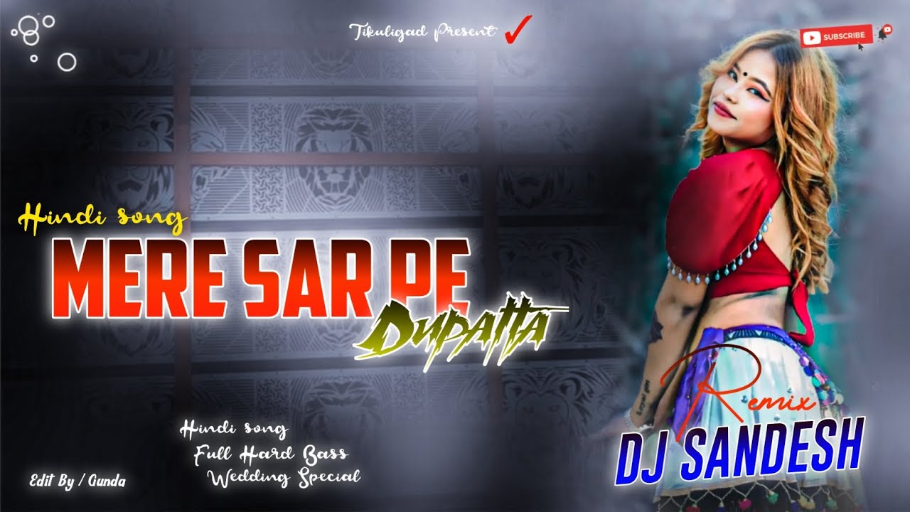 Mere Sar Pe Dupatta Mere Pyar Ka | Hindi Dj Song 2026 | Drill Beat Style Remix | Dj SandeshTikuligad