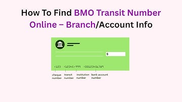 How To Find BMO Transit Number Online – Branch/Account Info