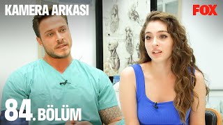 Kamera Arkası 84. Bölüm