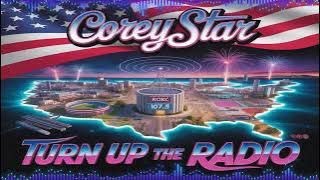 Corey Star  - Turn Up The Radio (80s Hard Rock Anthem - AOR)