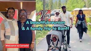 Welcoming My Mum to Canada & A Family Trip to Banff // VLOG