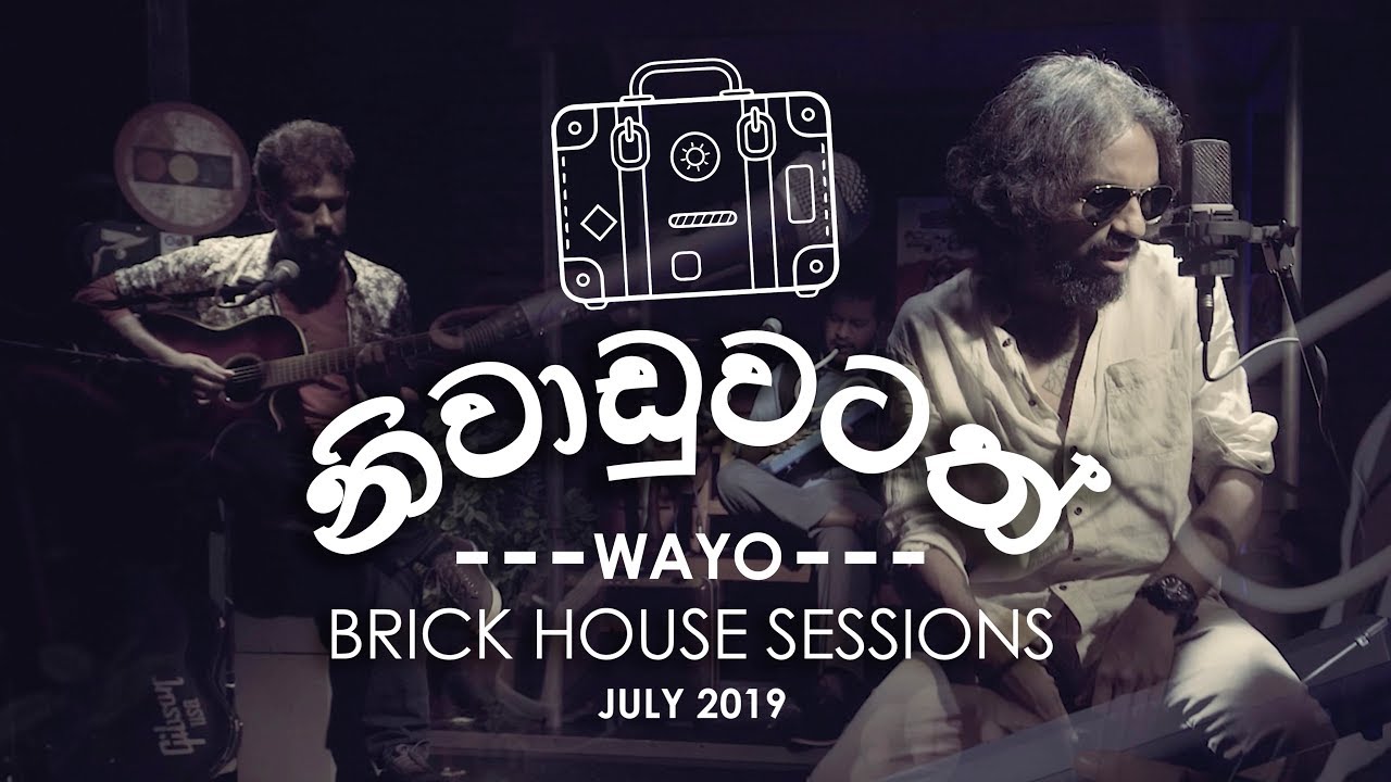 Niwaduwatath     WAYO Brick House Sessions July 2019