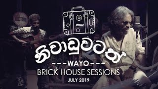 Niwaduwatath  නිවාඩුවටත් - WAYO Brick House Sessions (July 2019) Resimi