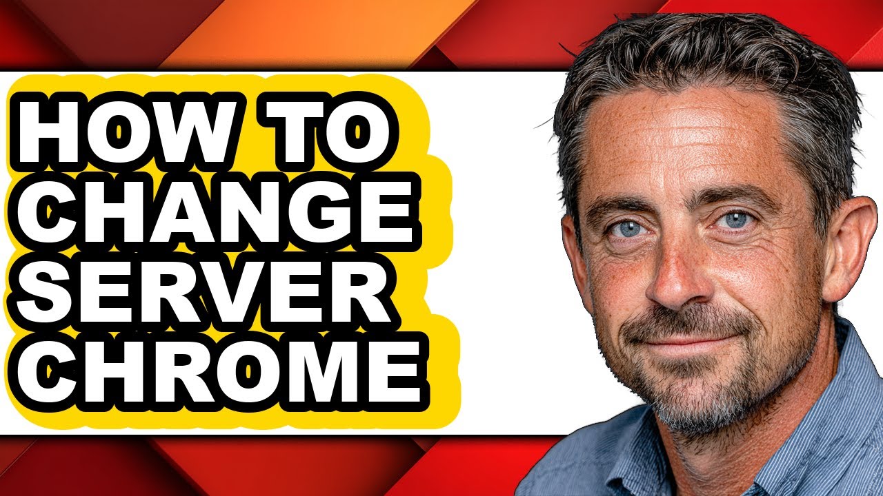 How to Change Server Chrome - Full Guide - YouTube