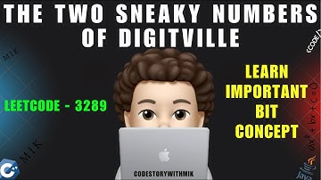 The Two Sneaky Numbers of Digitville | Learn Important Bit Concept | Dry Runs | Leetcode 3289 | MIK