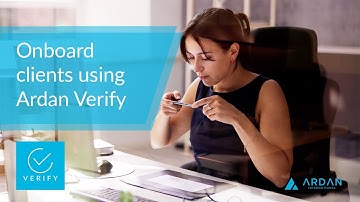 Guide to Onboarding Clients using Ardan Verify | Ardan International Wealth Platform
