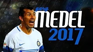 Gary Medel 2017 || \