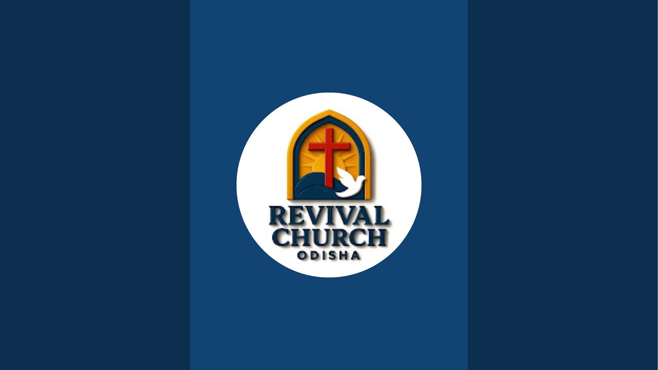 REVIVAL CHURCH ODISHA  is live