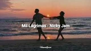 Mil Lágrimas - Nicky Jam || Letra