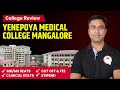 Yenepoya Med. College Mangalore PG Review | MD/MS Seats, Cut Off, Fees, Stipend &amp; Clinical Exposure