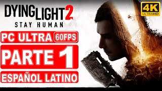 Dying Light 2 Stay Human | Gameplay en Español Latino | Parte 1 | PC Ultra 4K 60FPS - No Comentado