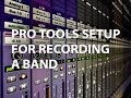 Pro Tools setup for recording a band part 1 - Tracking