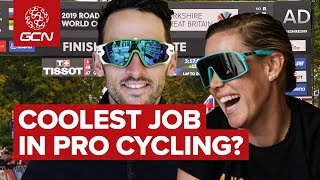 The Coolest Job In Pro Cycling?