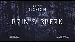 Video thumbnail of "Lucy Gooch - Rain's Break (Official Video)"