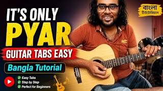 It's Only Pyar Guitar Tabs I Dui Prithibi I Guitar Tabs Bengali Song I