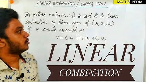 Linear combinations and span | Vectors and spaces | Linear Algebra | Examples solved |