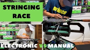 Racquet Stringing [Part 1 of 2 - Stringing Race |  Electronic vs. Manual]