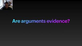 Arguments Arent Evidence?