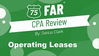 2024 CPA FAR Exam-Operating Leases-Darius Clark