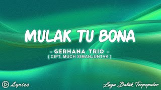 Gerhana Trio - Mulak Tu Bona || Lirik Lagu Batak