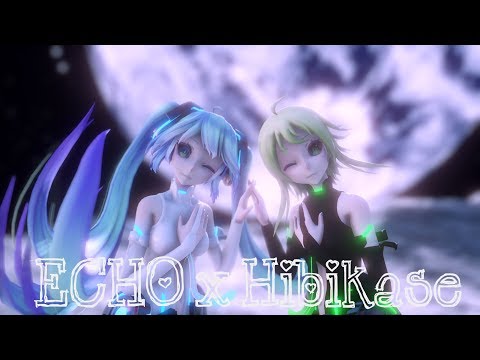 ▌MMD ▌◤•ECHO x Hibikase•◥ ◈Miku·Gumi◈