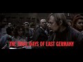 THE FINAL DAYS OF EAST GERMANY