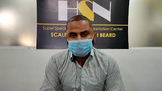 Tamilnadu patient experience about hair transplant | Best Hair Transplant in india| HSN Bangalore